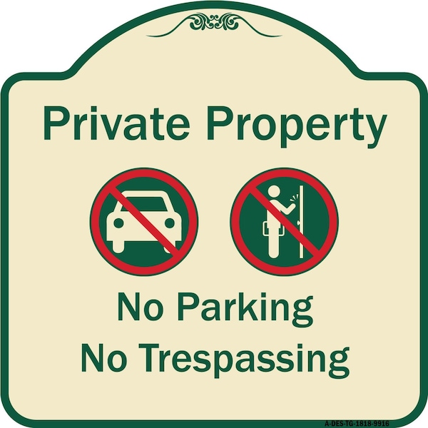 Designer Series-Private Property No Parking Or Trespassing With Symbols, 18" x 18", TG-1818-9916